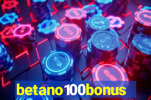 betano100bonus