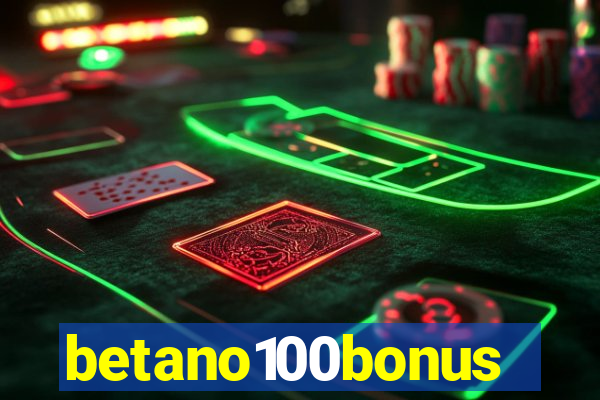 betano100bonus