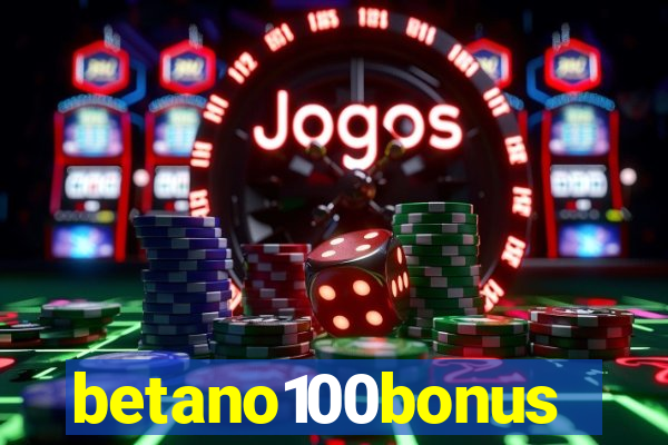 betano100bonus