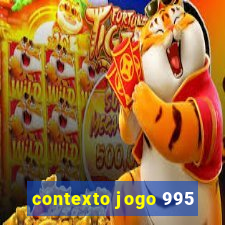 contexto jogo 995