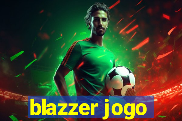 blazzer jogo