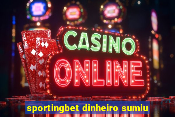 sportingbet dinheiro sumiu