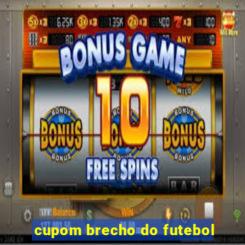 cupom brecho do futebol