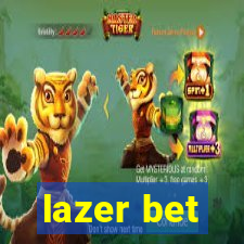 lazer bet