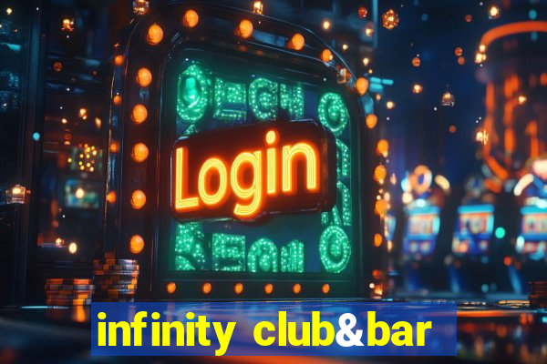 infinity club&bar