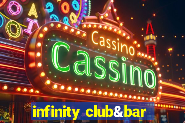 infinity club&bar