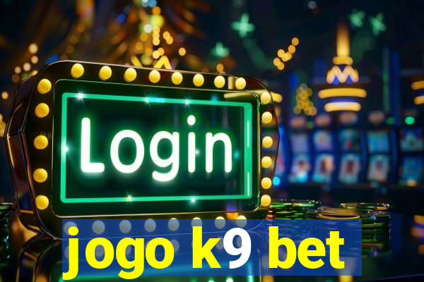 jogo k9 bet