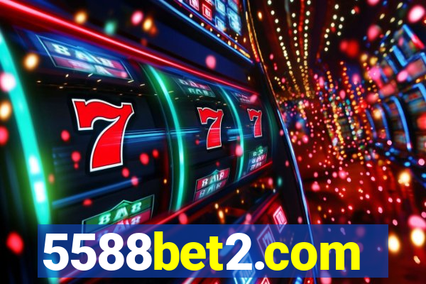 5588bet2.com