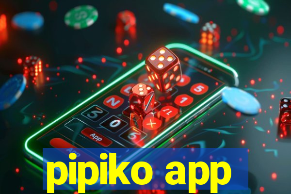 pipiko app