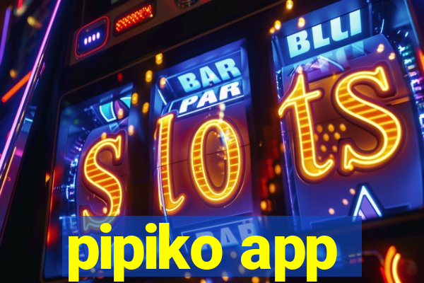 pipiko app