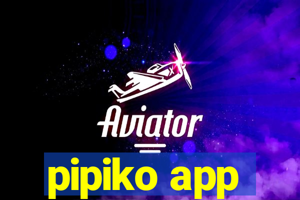 pipiko app