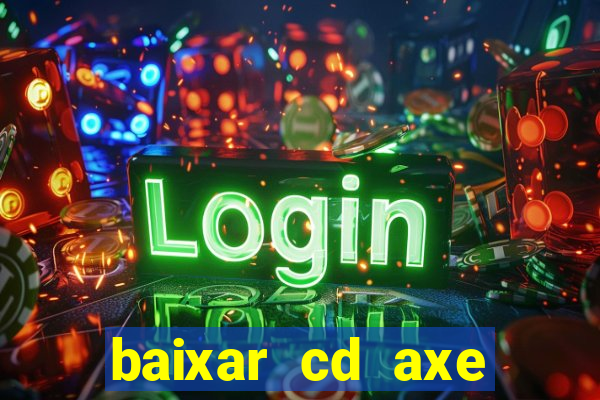 baixar cd axe bahia 2000 gratis