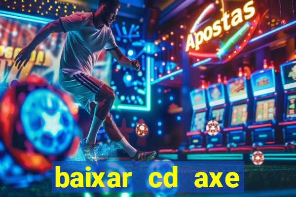 baixar cd axe bahia 2000 gratis