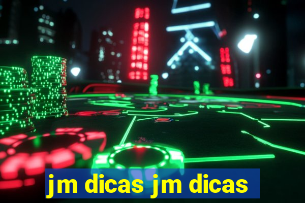 jm dicas jm dicas