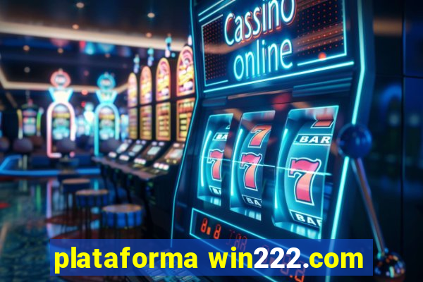 plataforma win222.com