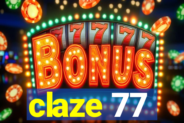 claze 77