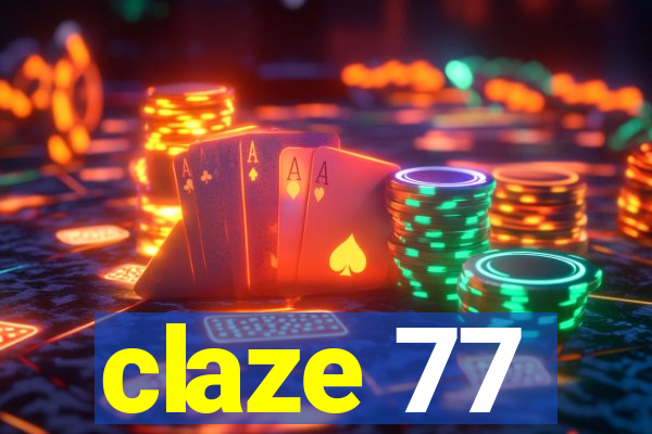 claze 77