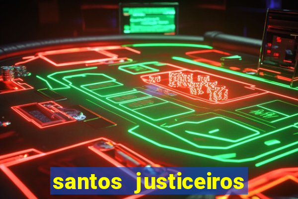 santos justiceiros 2 dublado torrent