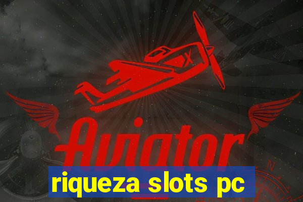 riqueza slots pc