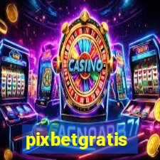 pixbetgratis