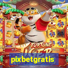 pixbetgratis