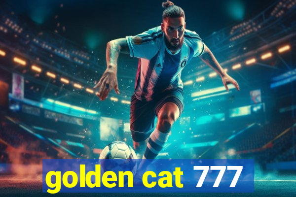 golden cat 777