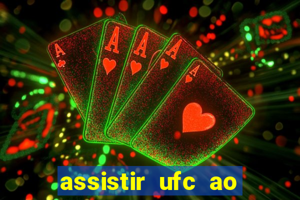 assistir ufc ao vivo futemax