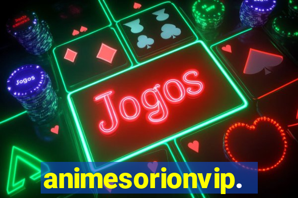 animesorionvip.net