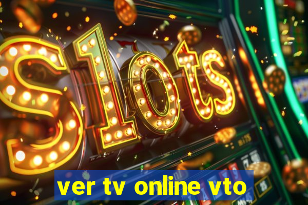 ver tv online vto