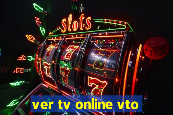 ver tv online vto