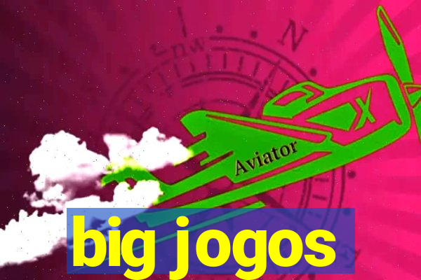 big jogos