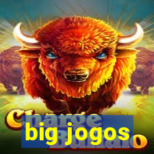 big jogos