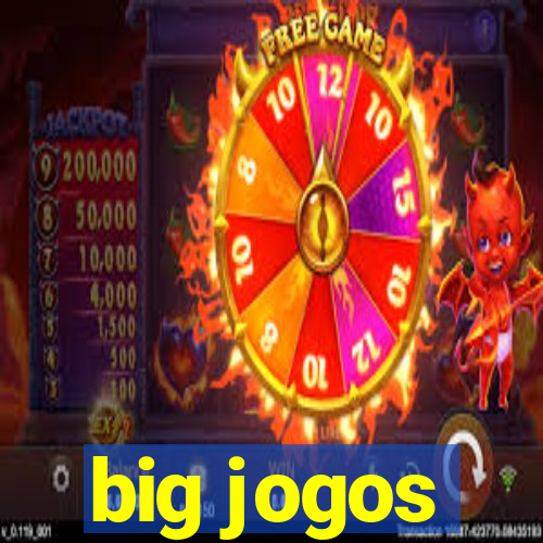 big jogos