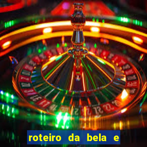 roteiro da bela e a fera