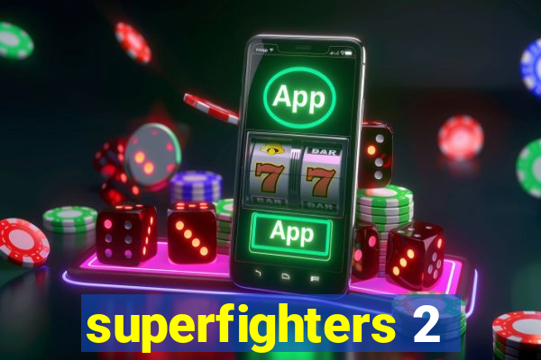 superfighters 2