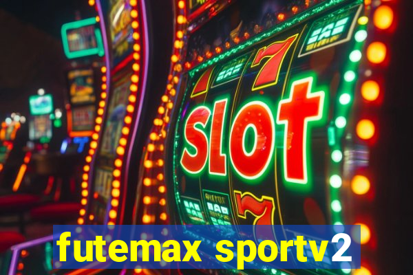 futemax sportv2