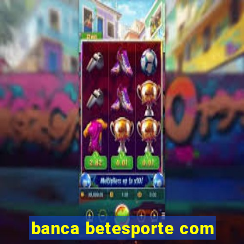 banca betesporte com