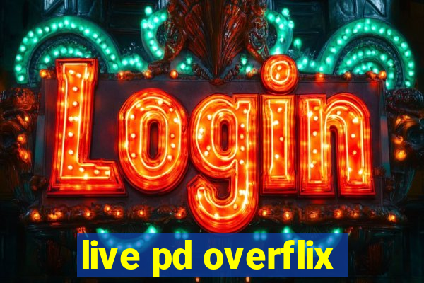 live pd overflix