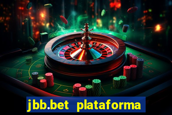 jbb.bet plataforma de jogos