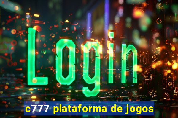 c777 plataforma de jogos