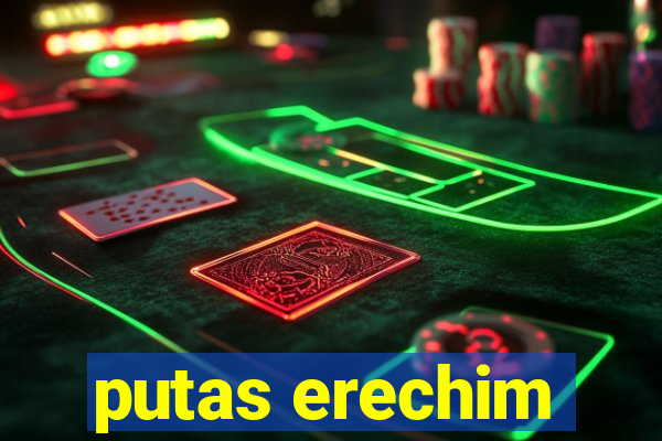 putas erechim