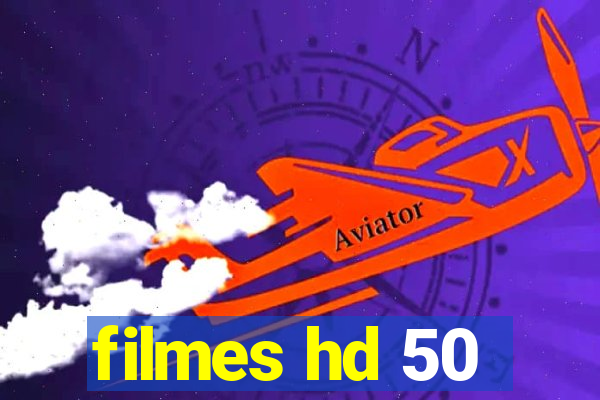 filmes hd 50