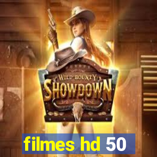 filmes hd 50