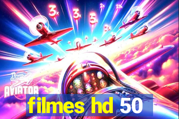 filmes hd 50