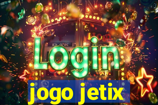 jogo jetix