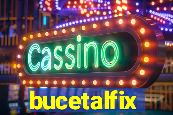 bucetalfix