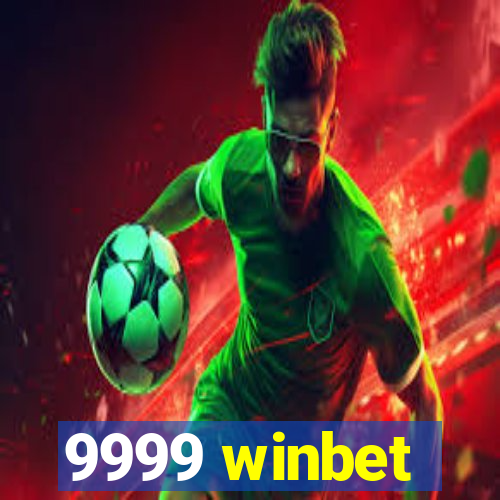 9999 winbet