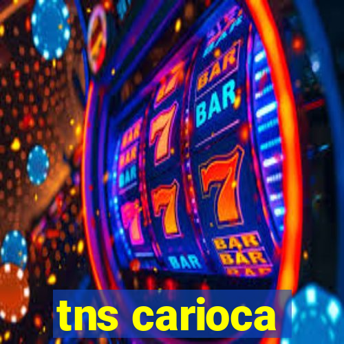 tns carioca