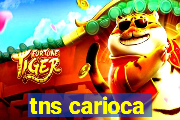 tns carioca