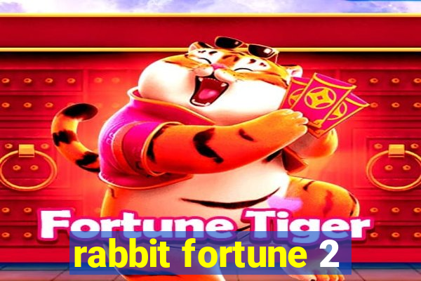 rabbit fortune 2